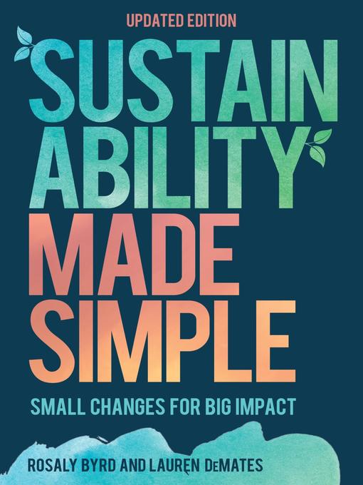 Title details for Sustainability Made Simple by Rosaly Byrd - Available
